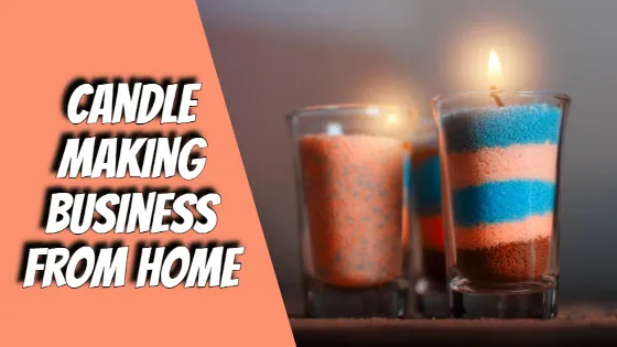 How to Start a Candle Making Business From Home