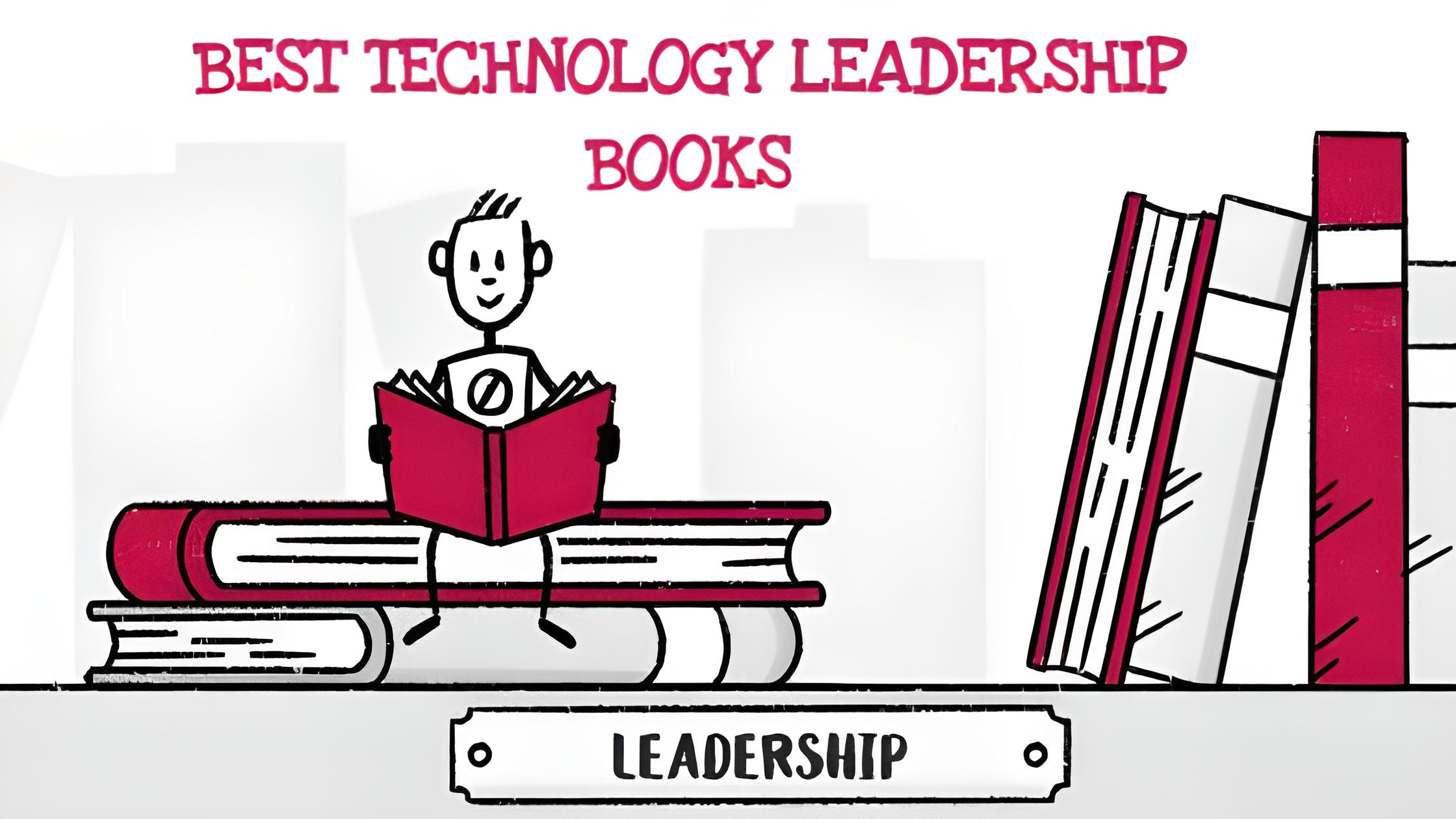 10 Of The Best Technology Leadership Books You Must Read In 2023