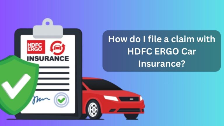 file a claim with HDFC ERGO Car Insurance